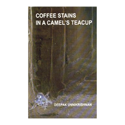 Coffee Stains In A Camel's Teacup